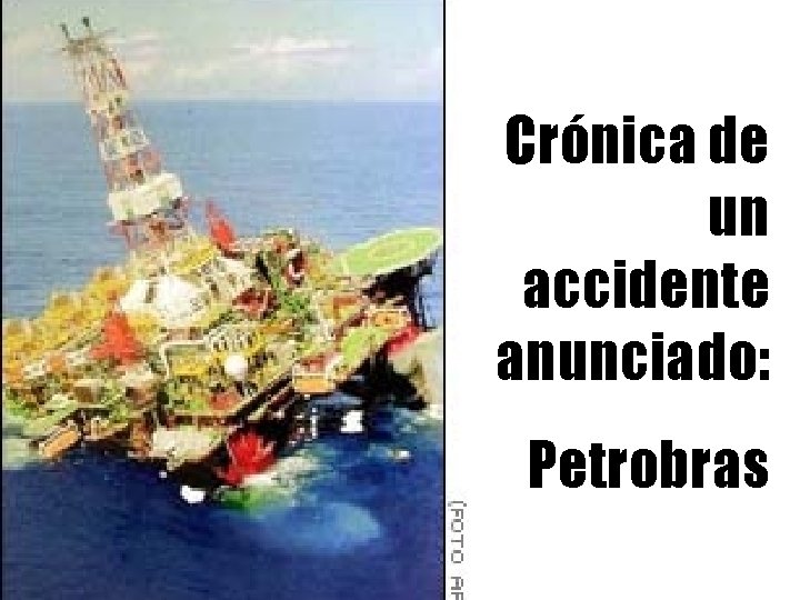 Crónica de un accidente anunciado: Petrobras 