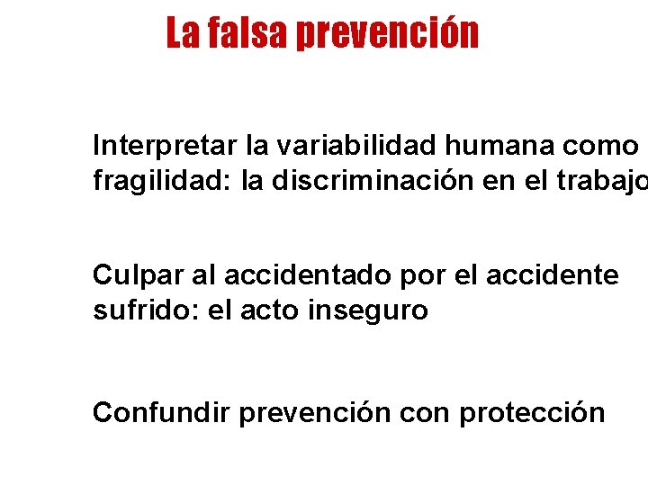 La falsa prevención Interpretar la variabilidad humana como fragilidad: la discriminación en el trabajo