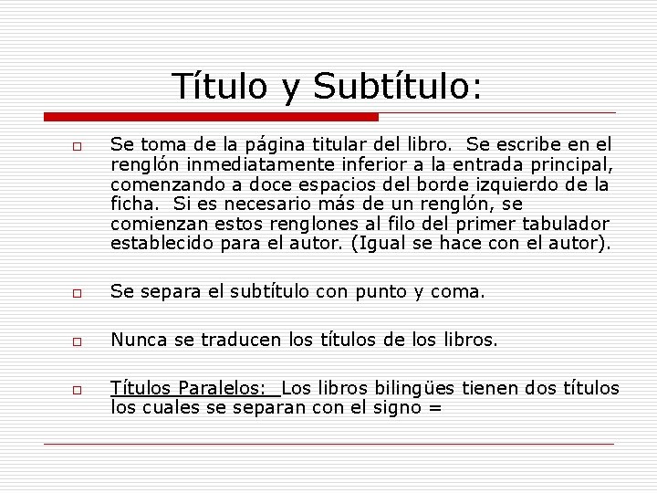 Título y Subtítulo: o Se toma de la página titular del libro. Se escribe