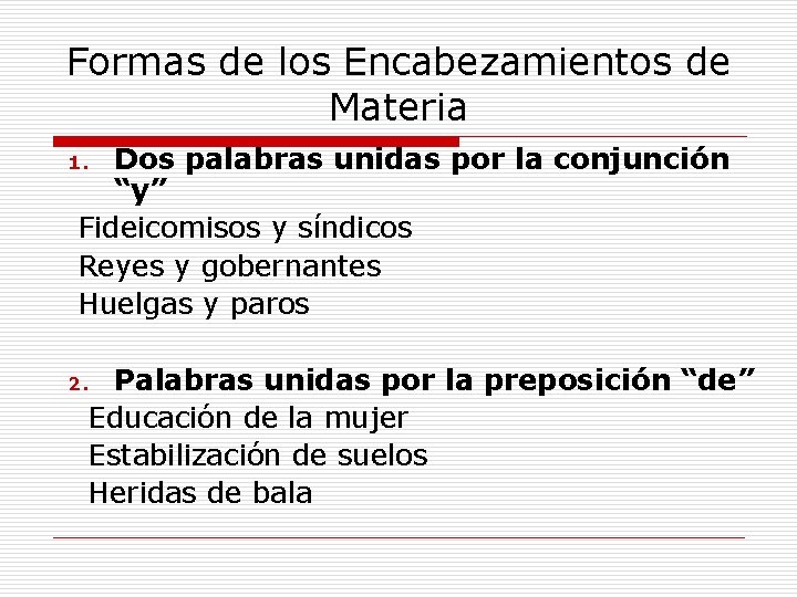 Formas de los Encabezamientos de Materia Dos palabras unidas por la conjunción “y” Fideicomisos