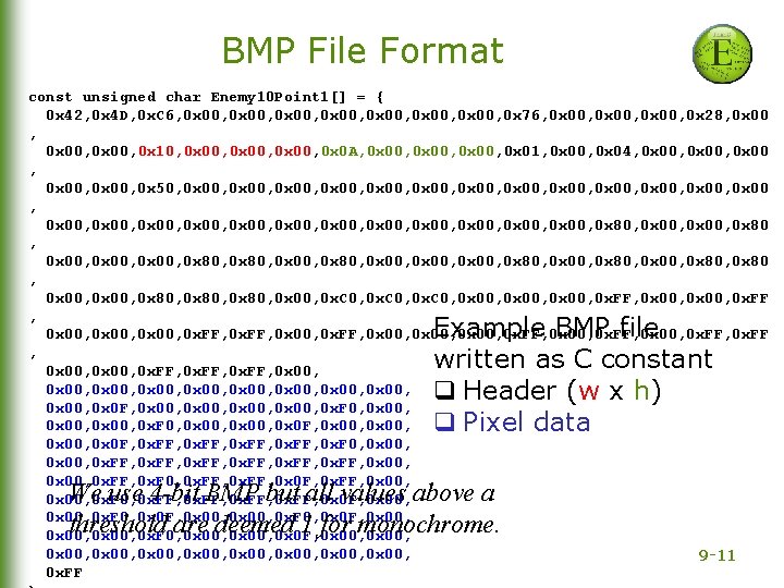 BMP File Format const unsigned char Enemy 10 Point 1[] = { 0 x