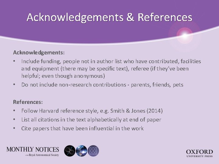 Acknowledgements & References Acknowledgements: • Include funding, people not in author list who have
