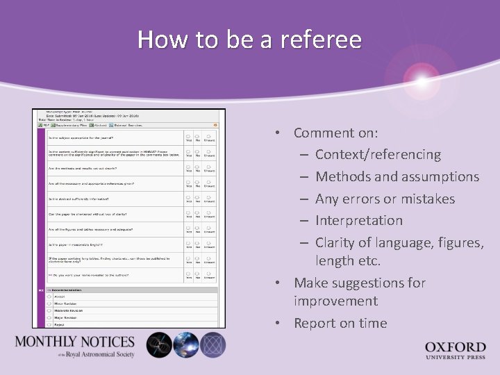 How to be a referee • Comment on: – Context/referencing – Methods and assumptions