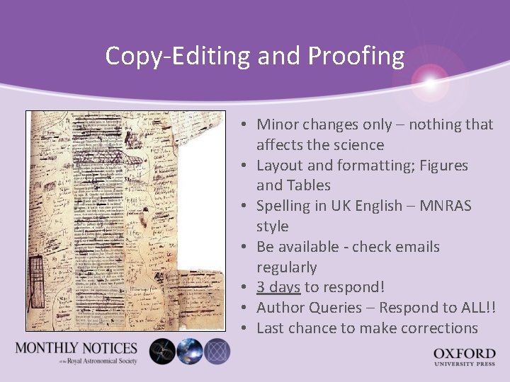 Copy-Editing and Proofing • Minor changes only – nothing that affects the science •