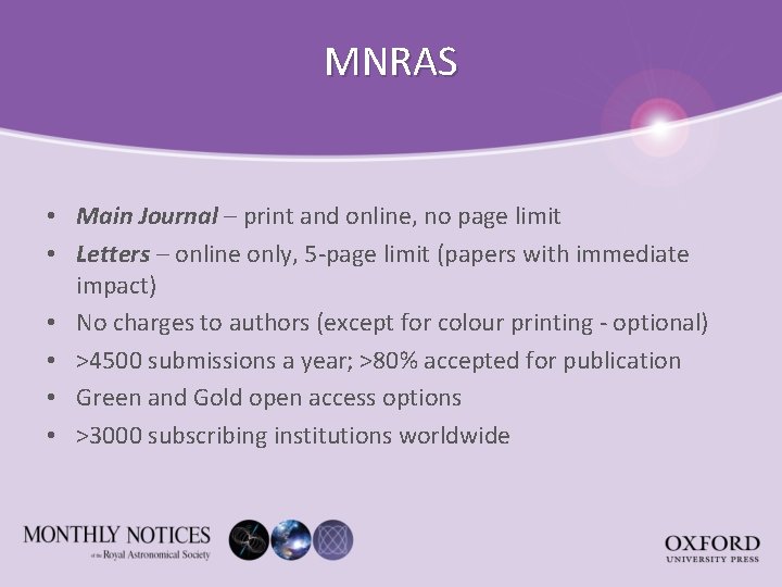 MNRAS • Main Journal – print and online, no page limit • Letters –