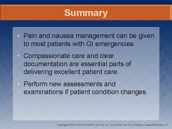 Summary • Pain and nausea management can be given to most patients with GI