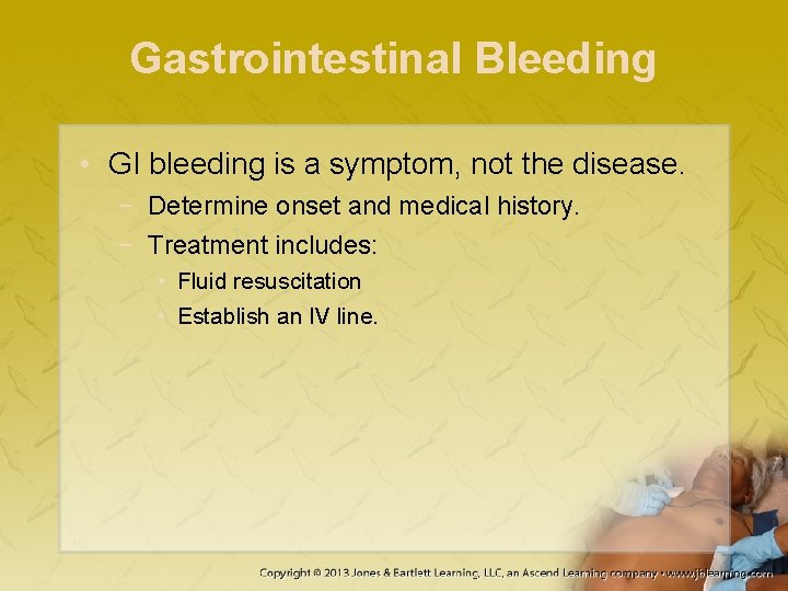Gastrointestinal Bleeding • GI bleeding is a symptom, not the disease. − Determine onset