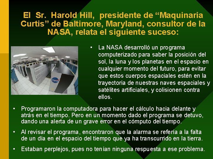 El Sr. Harold Hill, presidente de “Maquinaria Curtis” de Baltimore, Maryland, consultor de la