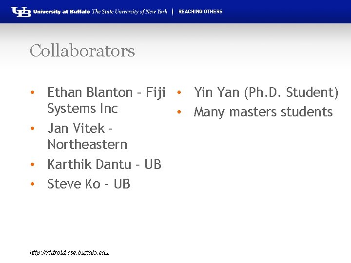 Collaborators • Ethan Blanton – Fiji • Yin Yan (Ph. D. Student) Systems Inc