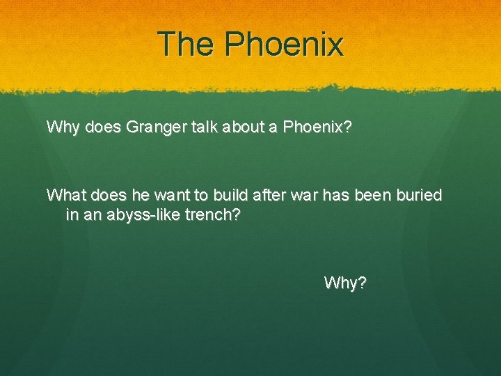 The Phoenix Why does Granger talk about a Phoenix? What does he want to