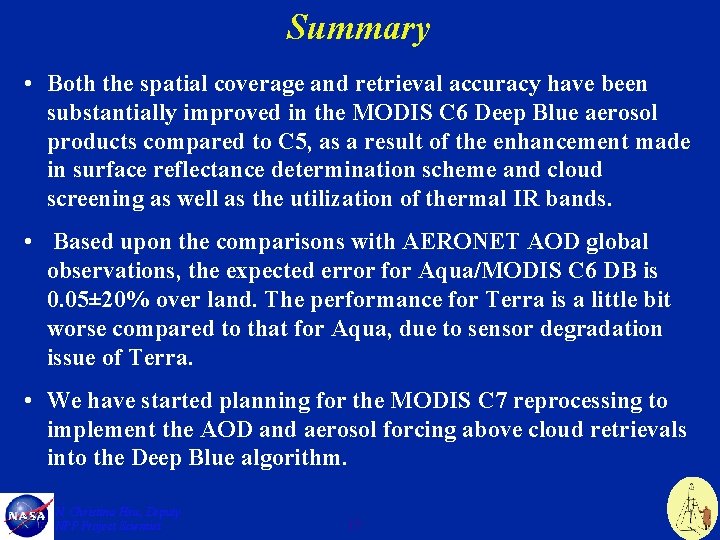 Summary • Both the spatial coverage and retrieval accuracy have been substantially improved in