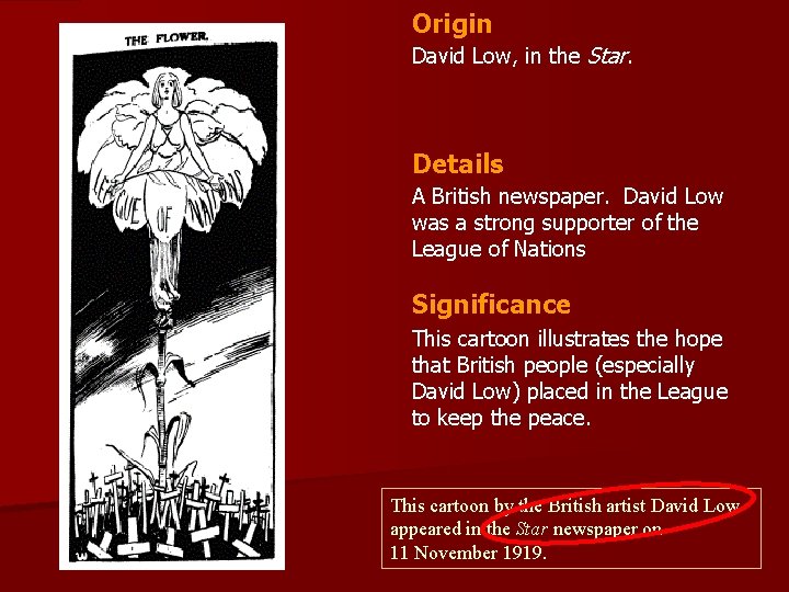 Origin David Low, in the Star. Details A British newspaper. David Low was a