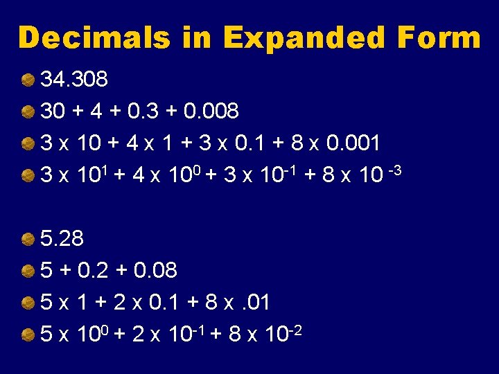 Decimals in Expanded Form 34. 308 30 + 4 + 0. 3 + 0.