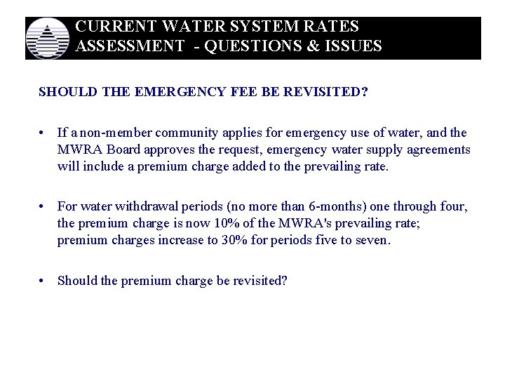 CURRENT WATER SYSTEM RATES ASSESSMENT - QUESTIONS & ISSUES SHOULD THE EMERGENCY FEE BE