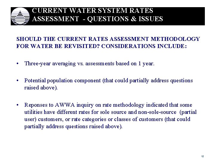 CURRENT WATER SYSTEM RATES ASSESSMENT - QUESTIONS & ISSUES SHOULD THE CURRENT RATES ASSESSMENT