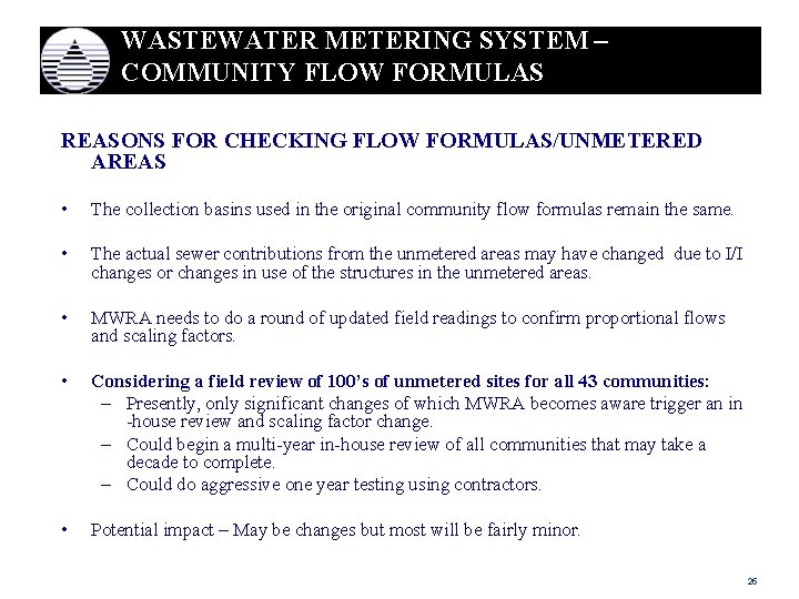 WASTEWATER METERING SYSTEM – COMMUNITY FLOW FORMULAS REASONS FOR CHECKING FLOW FORMULAS/UNMETERED AREAS •