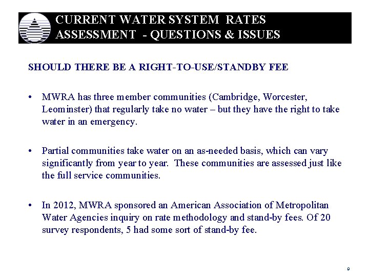 CURRENT WATER SYSTEM RATES ASSESSMENT - QUESTIONS & ISSUES SHOULD THERE BE A RIGHT-TO-USE/STANDBY