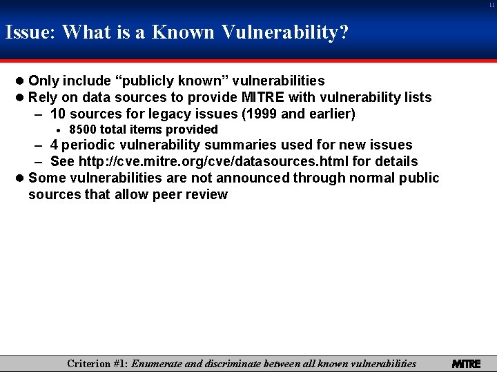 11 Issue: What is a Known Vulnerability? 0 Only include “publicly known” vulnerabilities 0