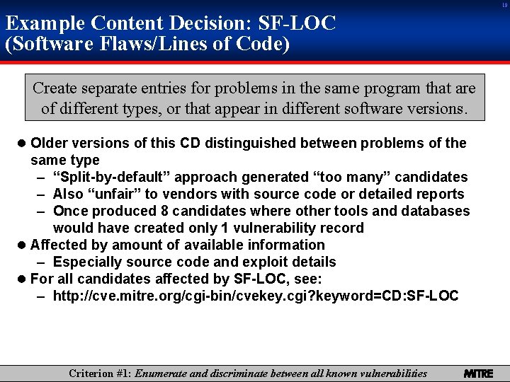 19 Example Content Decision: SF-LOC (Software Flaws/Lines of Code) Create separate entries for problems