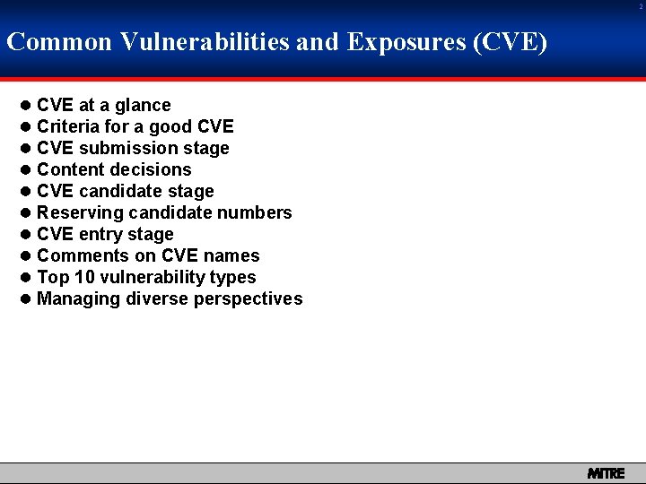 2 Common Vulnerabilities and Exposures (CVE) 0 0 0 0 0 CVE at a