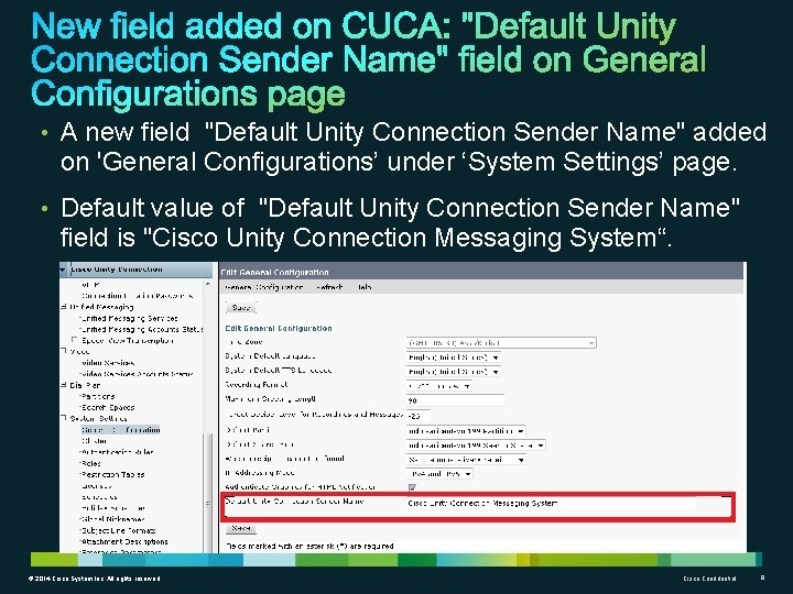  • A new field "Default Unity Connection Sender Name" added on 'General Configurations’