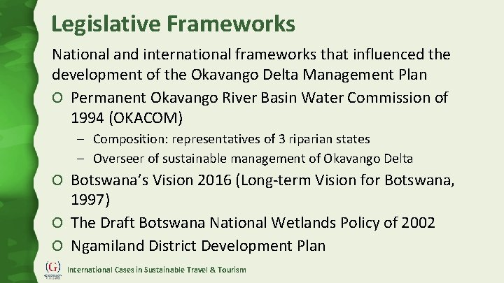 Legislative Frameworks National and international frameworks that influenced the development of the Okavango Delta