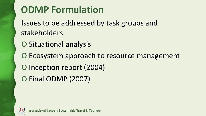 ODMP Formulation Issues to be addressed by task groups and stakeholders O Situational analysis