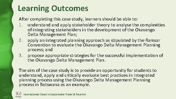 Learning Outcomes After completing this case study, learners should be able to: 1. understand