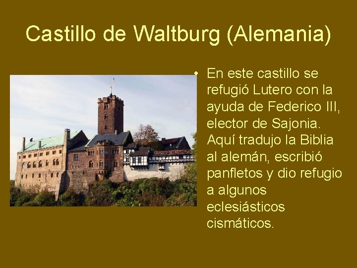 Castillo de Waltburg (Alemania) • En este castillo se refugió Lutero con la ayuda