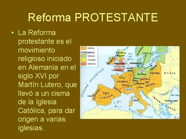 Reforma PROTESTANTE • La Reforma protestante es el movimiento religioso iniciado en Alemania en