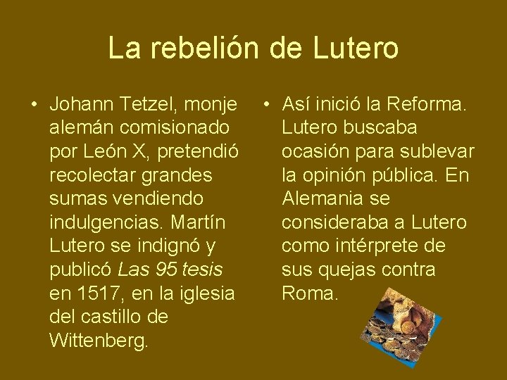 La rebelión de Lutero • Johann Tetzel, monje • Así inició la Reforma. alemán