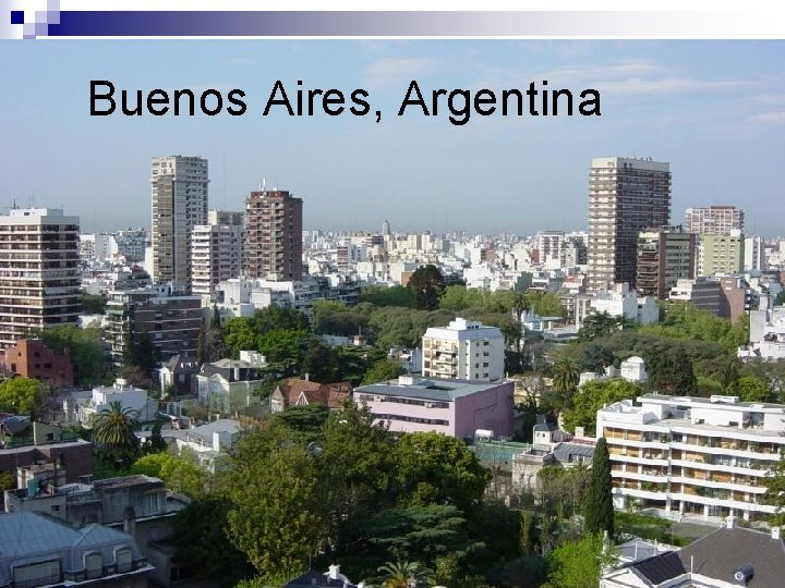 Buenos. Aires, Argentina Buenos 