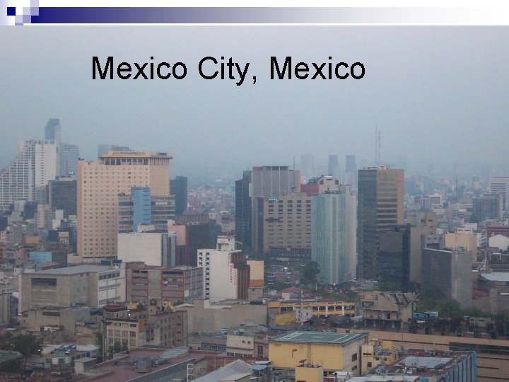 Mexico City, Mexico 