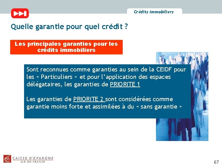 Crédits immobiliers Quelle garantie pour quel crédit ? Les principales garanties pour les crédits