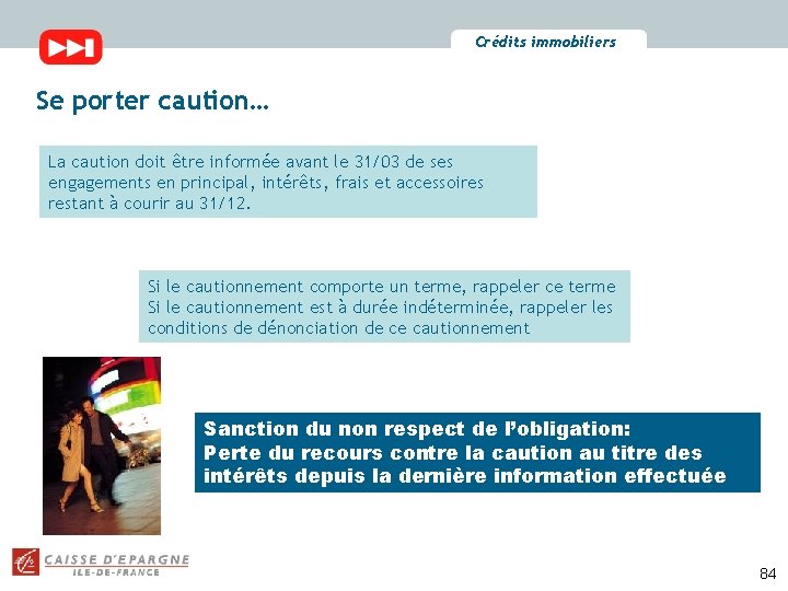 Crédits immobiliers Se porter caution… La caution doit être informée avant le 31/03 de