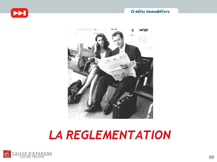 Crédits immobiliers LA REGLEMENTATION 89 