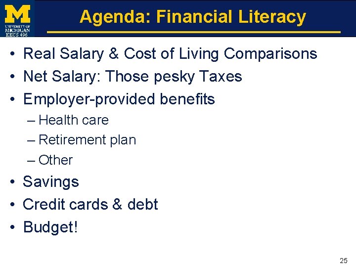 Agenda: Financial Literacy EECS 496 • Real Salary & Cost of Living Comparisons •