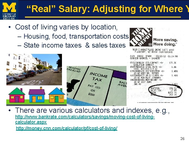 “Real” Salary: Adjusting for Where Y EECS 496 • Cost of living varies by