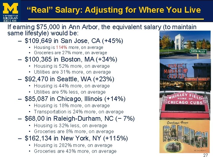 “Real” Salary: Adjusting for Where You Live EECS 496 If earning $75, 000 in