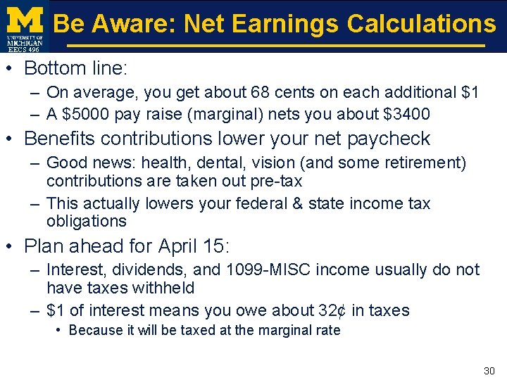 Be Aware: Net Earnings Calculations EECS 496 • Bottom line: – On average, you