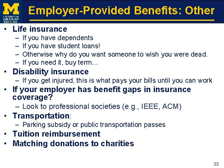 Employer-Provided Benefits: Other EECS 496 • Life insurance – – If you have dependents