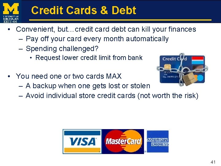 Credit Cards & Debt EECS 496 • Convenient, but…credit card debt can kill your