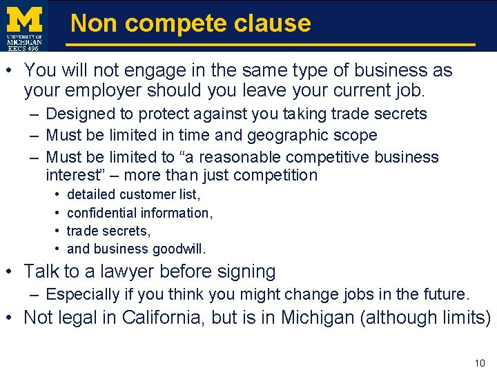 Non compete clause EECS 496 • You will not engage in the same type