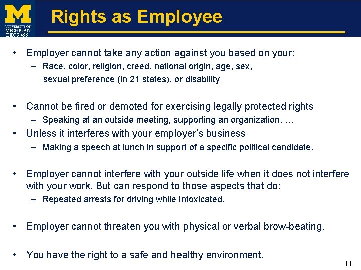 Rights as Employee EECS 496 • Employer cannot take any action against you based