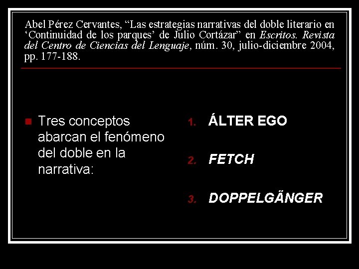 Abel Pérez Cervantes, “Las estrategias narrativas del doble literario en ‘Continuidad de los parques’