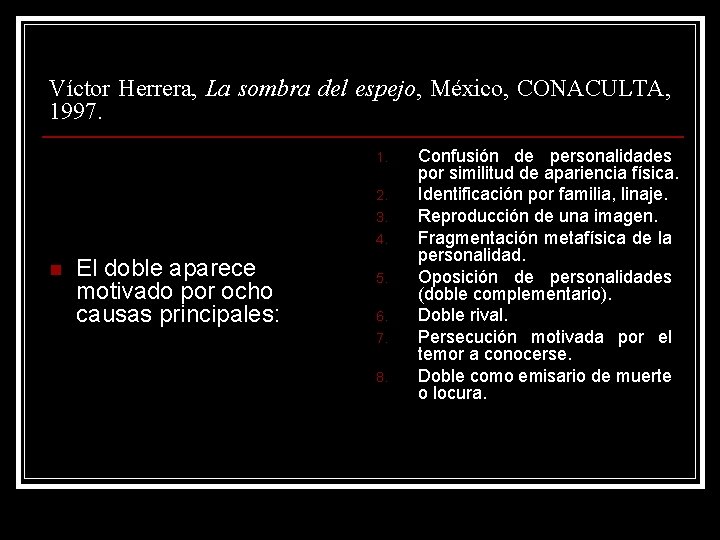 Víctor Herrera, La sombra del espejo, México, CONACULTA, 1997. 1. 2. 3. 4. n