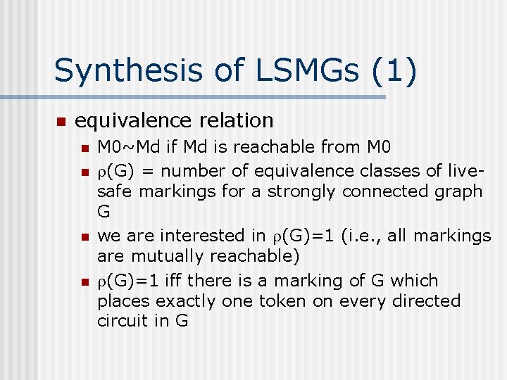 Synthesis of LSMGs (1) n equivalence relation n n M 0~Md if Md is