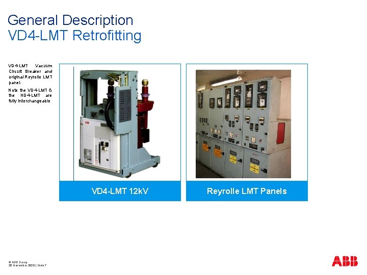 General Description VD 4 -LMT Retrofitting VD 4 -LMT Vacuum Circuit Breaker and original