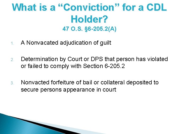 What is a “Conviction” for a CDL Holder? 47 O. S. § 6 -205.
