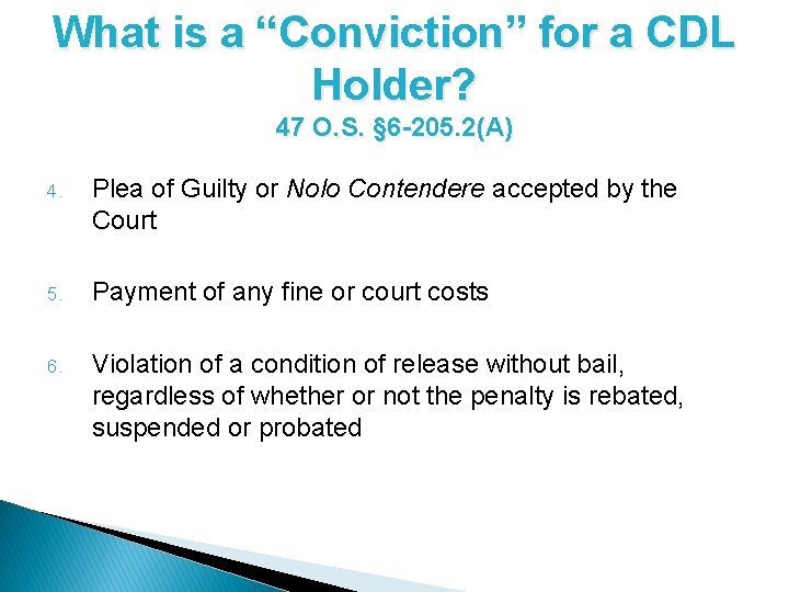 What is a “Conviction” for a CDL Holder? 47 O. S. § 6 -205.